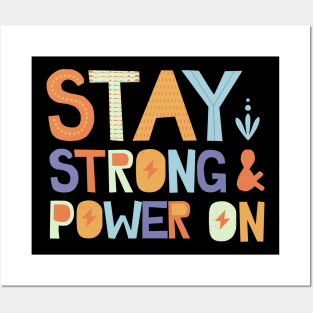 Stay Strong and Power On Posters and Art